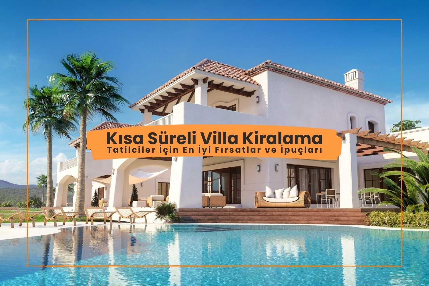 Kısa Süreli Villa Kiralama